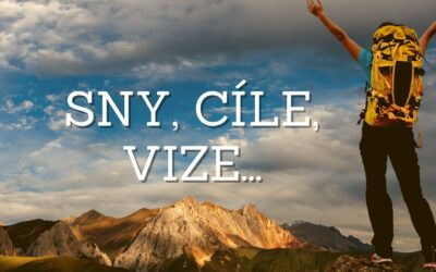 SNY, CÍLE, VIZE | JAK SNĚNÍ OVLIVŇUJE NAŠE OSOBNÍ ŠTĚSTÍ